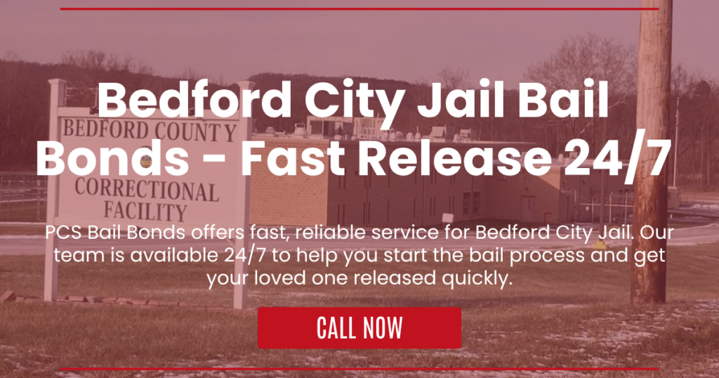 Bedford City Jail Bail Bonds - Fast Release 24_7