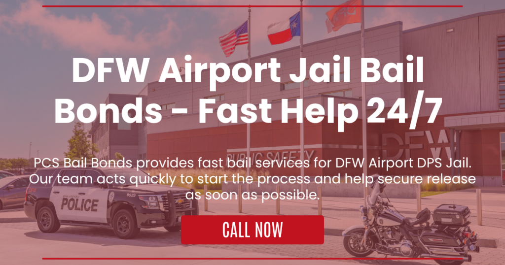 DFW Airport Jail Bail Bonds - Fast Help 24_7