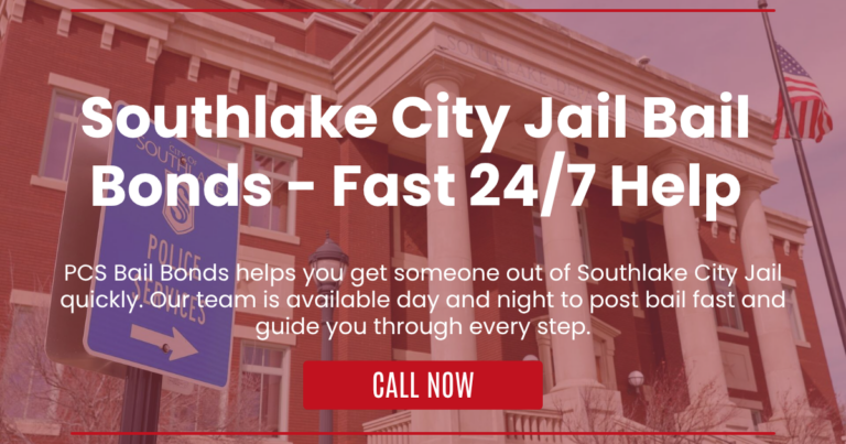 Southlake City Jail Bail Bonds - Fast 24_7 Help