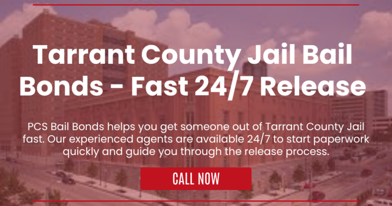 Tarrant County Jail Bail Bonds - Fast 24_7 Release
